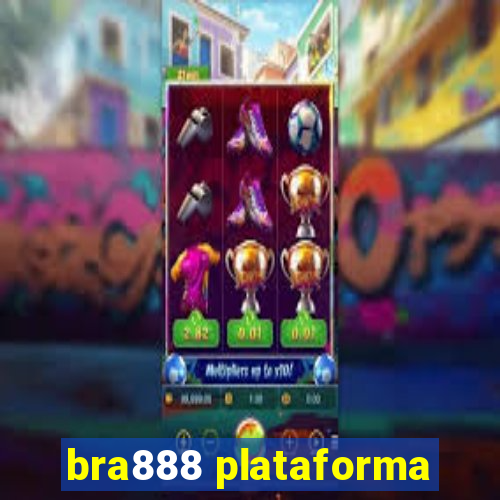 bra888 plataforma